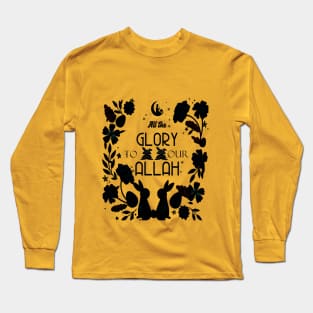 RAMADAN ALL THE GLORY TO OUR ALLAH Long Sleeve T-Shirt